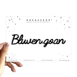 Goegezegd quote Bluven goan